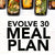 Evolve 30 Meal Plan